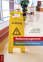 Risikomanagement - Wie gesund ist Ihr Krankenhaus?